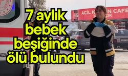 7 aylık bebek beşiğinde ölü bulundu (Video)