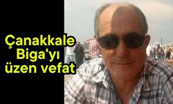 Çanakkale Biga'yı üzen vefat