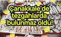 Çanakkale'de tezgahlarda bulunmaz oldu!