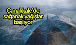 Çanakkale’de sağanak yağışlar başlıyor