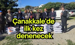 Çanakkale'de ilk kez denenecek
