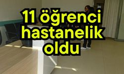 11 öğrenci hastanelik oldu