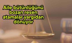 Aile bütünlüğünü bozan resen atamalar yargıdan dönüyor