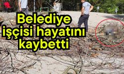 Belediye işçisi hayatını kaybetti