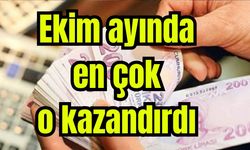 Ekim ayında en çok o kazandırdı