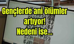 Gençlerde ani ölümler artıyor! Nedeni ise...