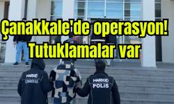 Çanakkale'de operasyon! Tutuklamalar var