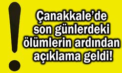 Çanakkale’deki ölümlerin ardından açıklama geldi!