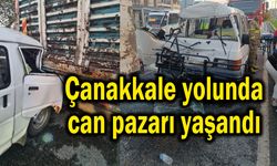Çanakkale yolunda can pazarı yaşandı
