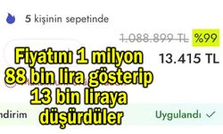 Fiyatını 1 milyon 88 bin lira gösterip 13 bin liraya düşürdüler