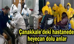 Çanakkale’deki hastanede heyecan dolu anlar