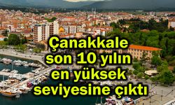Çanakkale son 10 yılın en yüksek seviyesine çıktı