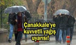 Çanakkale'ye kuvvetli yağış uyarısı!