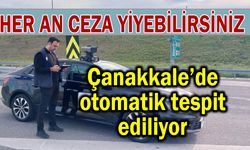 Çanakkale’de otomatik tespit ediliyor