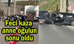 Feci kaza, anne oğulun sonu oldu