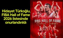 Hidayet Türkoğlu, FIBA Hall of Fame 2026 listesinde onurlandırıldı