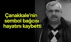 Çanakkale'nin sembol bağcısı hayatını kaybetti