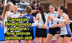 Çanakkale Belediyespor, VakıfBank’ı final setinde parkeden sildi