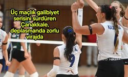 Üç maçlık galibiyet serisini sürdüren Çanakkale,  deplasmanda zorlu virajda