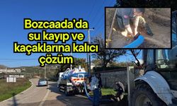 Bozcaada’da su kayıp ve kaçaklarına kalıcı çözüm