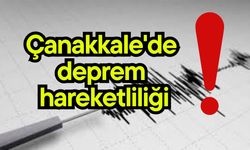 Çanakkale'de deprem hareketliliği