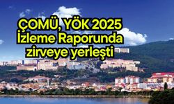ÇOMÜ, YÖK 2025 İzleme Raporunda zirveye yerleşti