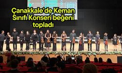 Çanakkale’de Keman Sınıfı Konseri beğeni topladı