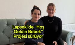 Lapseki’de “Hoş Geldin Bebek” Projesi sürüyor