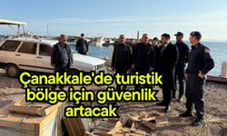 Çanakkale'de turistik bölge için güvenlik artacak
