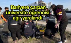 Bariyere çarpan üniversite öğrencisi ağır yaralandı
