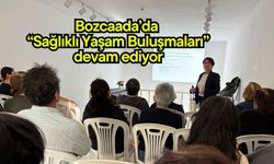 Bozcaada’da “Sağlıklı Yaşam Buluşmaları” devam ediyor