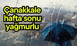 Çanakkale hafta sonu yağmurlu