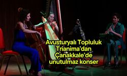 Avusturyalı Topluluk Trianima’dan Çanakkale’de unutulmaz konser