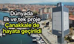Dünyada ilk ve tek proje Çanakkale’de hayata geçirildi