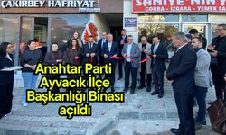 Anahtar Parti Ayvacık İlçe Başkanlığı Binası açıldı