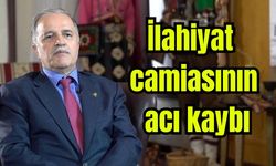 İlahiyat camiasının acı kaybı