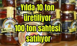 Yılda 10 ton üretiliyor, 100 ton sahtesi satılıyor