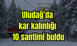 Uludağ’da kar kalınlığı 10 santimi buldu (Video)