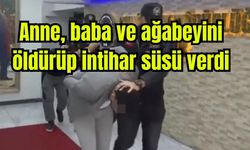 Anne, baba ve ağabeyini öldürüp intihar süsü verdi (Video)