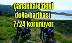 Çanakkale’deki doğa harikası 7/24 korunuyor (Video)