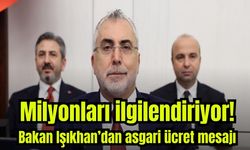 Bakan Işıkhan'dan asgari ücret mesajı!