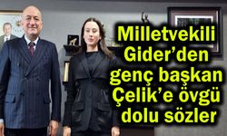 Çanakkale Milletvekili Gider’den Çelik’e övgü dolu sözler