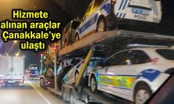 Hizmete alınan araçlar Çanakkale’ye ulaştı (Video)