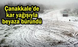 Çanakkale’de kar yağışıyla beyaza büründü