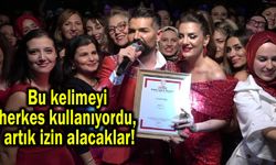 Bu kelimeyi herkes kullanıyordu, artık izin alacaklar! (Video)