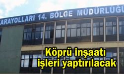 Köprü inşaatı işleri yaptırılacak