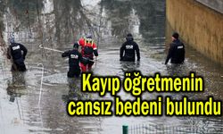 Kayıp öğretmenin cansız bedeni bulundu