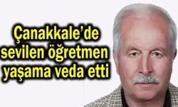 Çanakkale’de sevilen öğretmen yaşama veda etti
