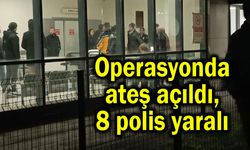 Operasyonda ateş açıldı, 8 polis yaralı (Video)
