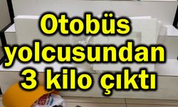 Otobüs yolcusundan 3 kilo çıktı (Video)